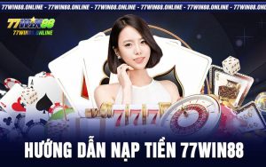 nạp tiền 77win88