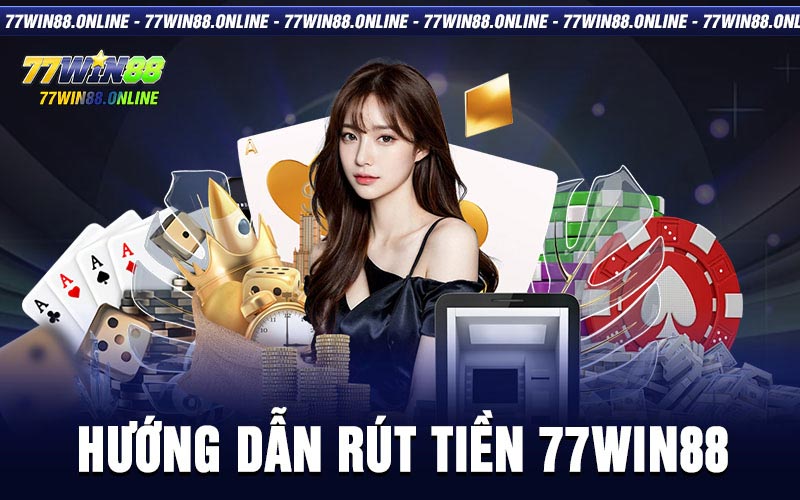 rút tiền 77win88